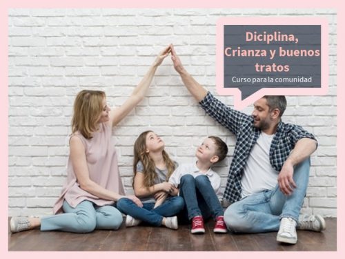 Disciplina, crianza y buenos tratos.